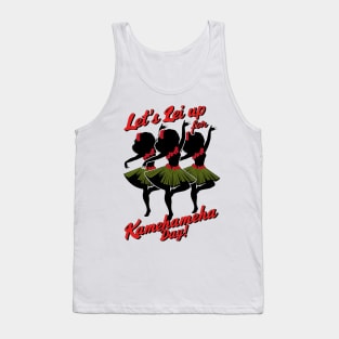 Let's Lei Up for Kamehameha Day! Tank Top